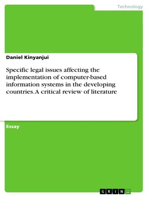 cover image of Specific legal issues affecting the implementation of computer-based information systems in the developing countries. a critical review of literature